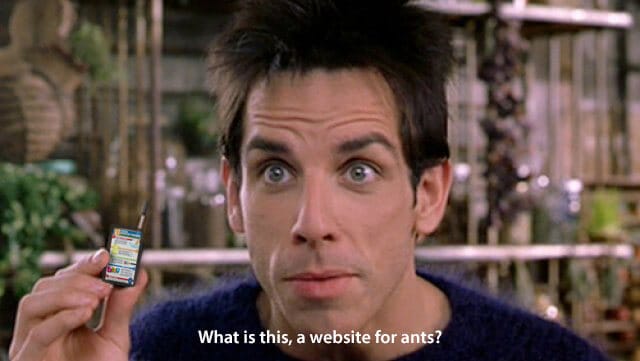 What is this, a website for ants? [meme]